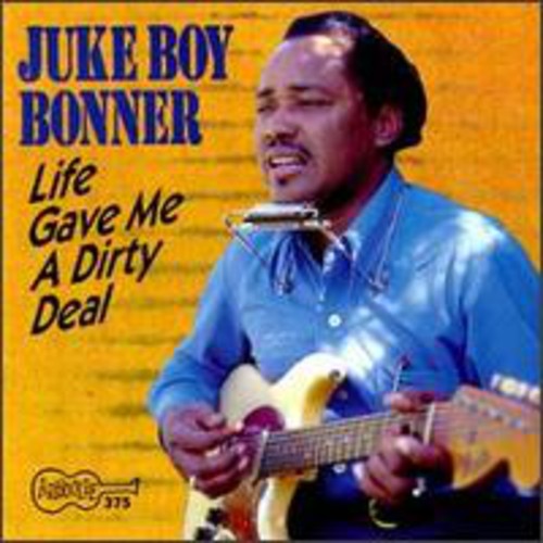 Juke Boy Bonner: Life Gave Me a Dirty Deal - COMPACT DISCS