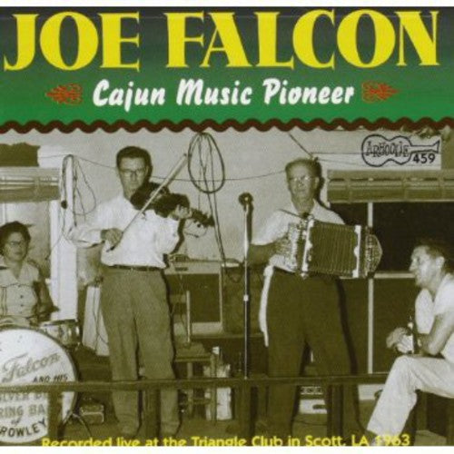 Joseph Falcon: Cajun Music Pioneer - COMPACT DISCS