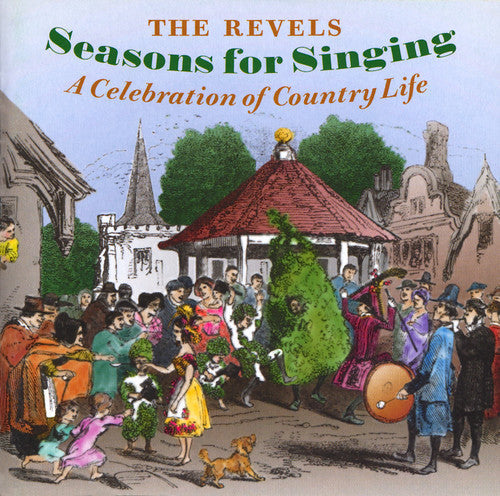 The Revels: Seasons for Singing: Celebration of Country Life - CD
