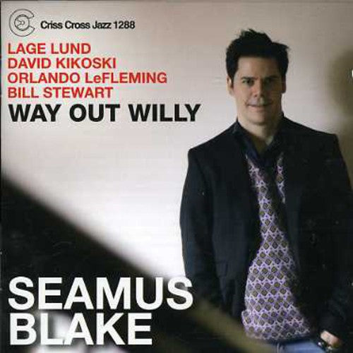 Seamus Blake: Way Out Willy - COMPACT DISCS