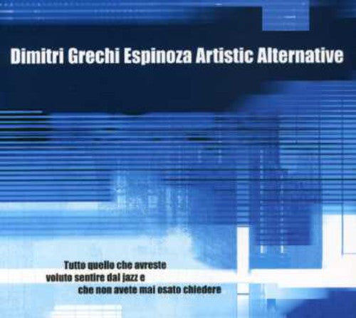 Dimitri Grechi Espinoza: Tutto Quello Che Avreste Voluto Sentire Dal Jazz E Che Non Avete MaiOsato Chiedere - COMPACT DISCS
