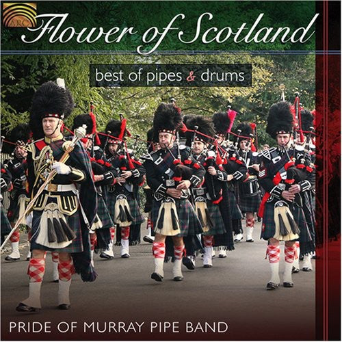 Pride of Murray Pipe Band: Flower Of Scotland: Best Of Pipes and Drums - CD