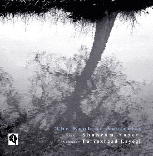 Shahram Nazeri: The Book Of Austerity - COMPACT DISCS