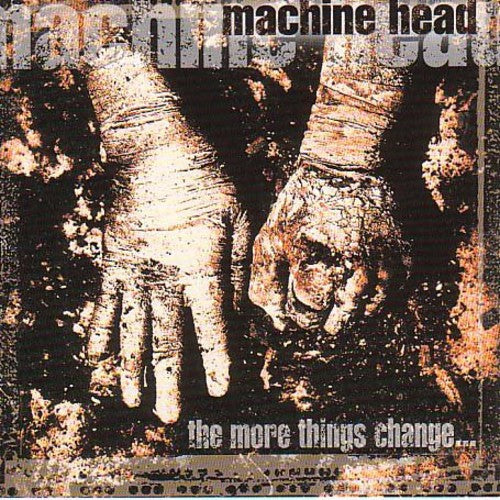 Machine Head: More Things Change - COMPACT DISCS