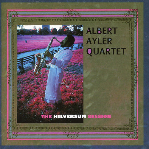 Albert Ayler Quartet: The Hilversum Session - CD