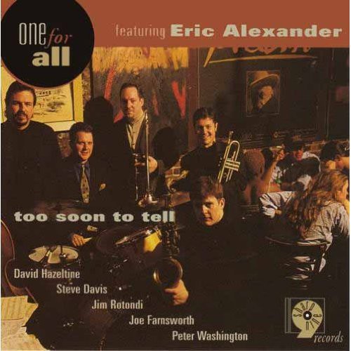 One for All: Too Soon to Tell - CD