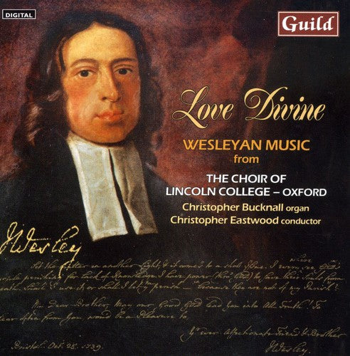 Lincoln College Choir, Oxford: Love Divine: Wesleyan Music from Choir of Lincoln - CD