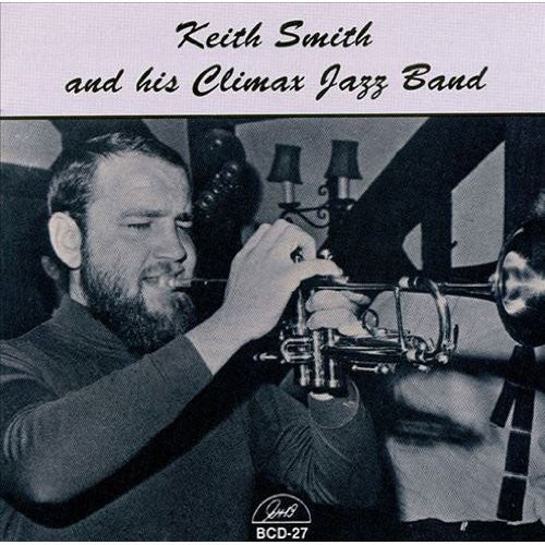 Keith Smith & His Climax Jazz: His Climax Jazz Band - COMPACT DISCS