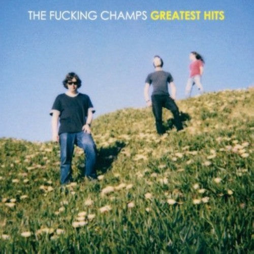 The Fucking Champs: Greatest Fucking Hits - CD