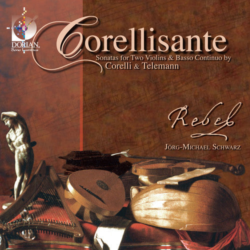 Rebel: Corellisante: Sonatas for Two Violin & Continuo - COMPACT DISCS