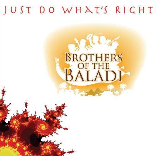 Brothers of the Baladi: Just Do What's Right - COMPACT DISCS