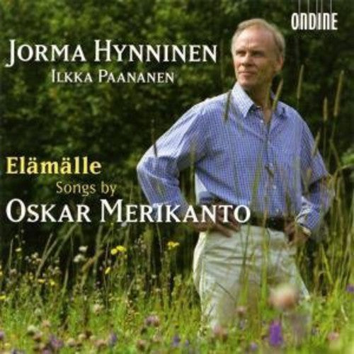 Jorma Hynninen: Elamalle: Song By Oskar Merikanto - COMPACT DISCS