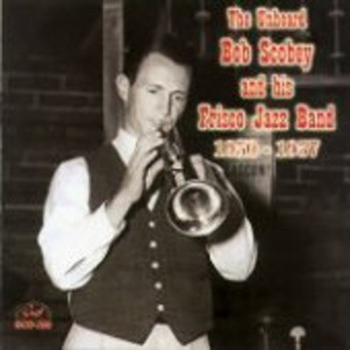 Bob Scobey: The Unheard Bob Scobey and His Frisco Jazz Band 1950-1957 - COMPACT DISCS