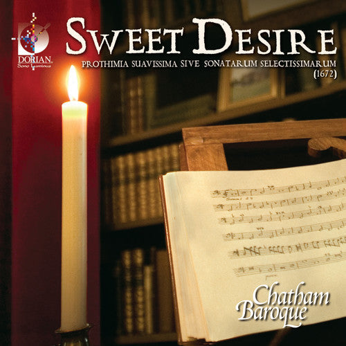 Chatham Baroque: Sweet Desire: Prothimia Suavissima Sive Sonatarum - COMPACT DISCS