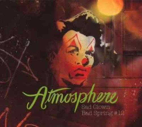 Atmosphere: Sad Clown Bad Spring 12 - CD