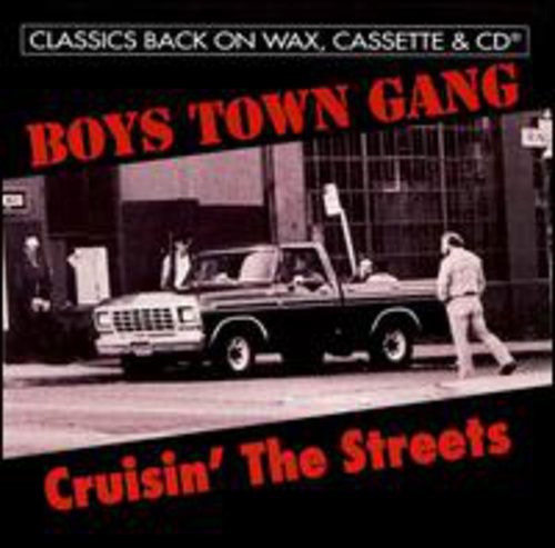 Boys Town Gang: Crusin the Streets - COMPACT DISCS