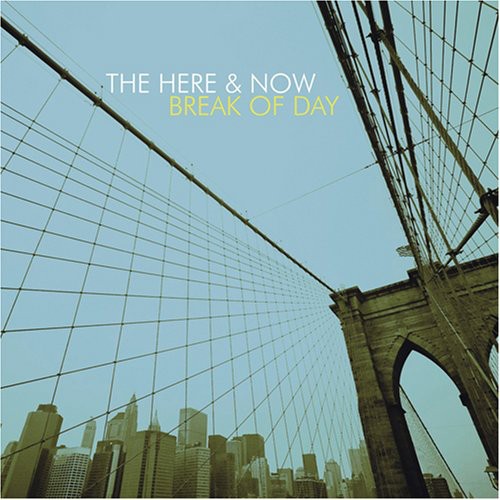 The Here and Now: Break of Day - CD