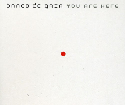 Banco de Gaia: You Are Here - COMPACT DISCS