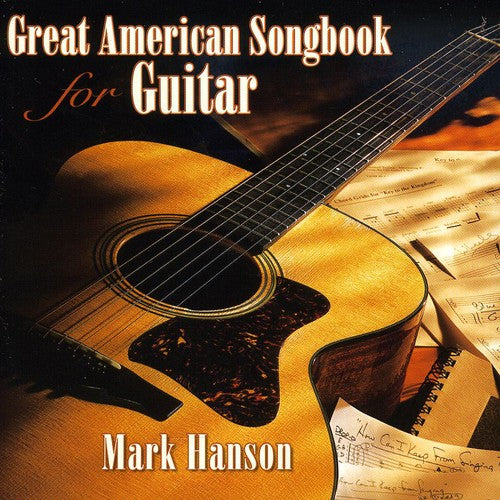Mark Hanson: Great American Songbook for Guitar - COMPACT DISCS