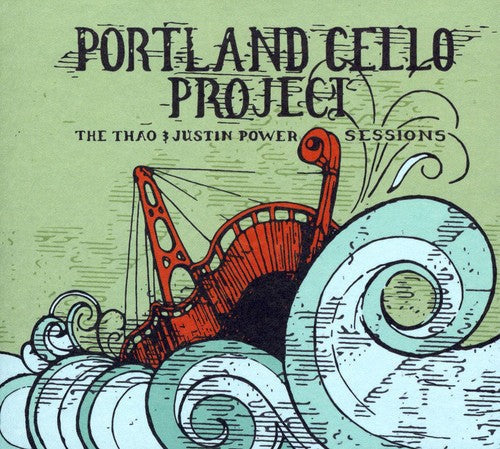 Portland Cello Project: The Thao and Justin Power Sessions - COMPACT DISCS