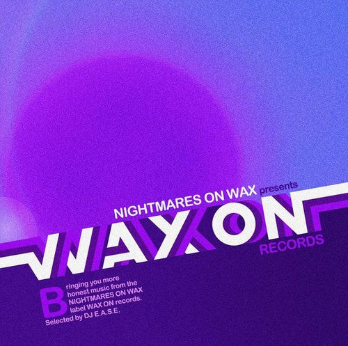 Nightmares on Wax: Vol. 2: Wax on - COMPACT DISCS