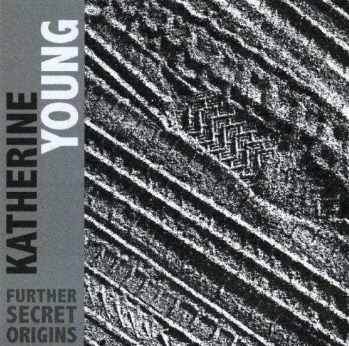 Katherine Young: Further Secret Origins - COMPACT DISCS