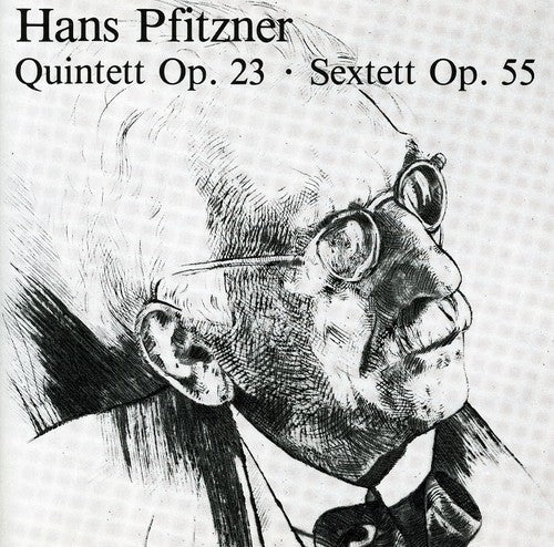 Hans Pfitzner: Quintet / Sextet - COMPACT DISCS