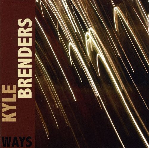 Kyle Brenders: Ways - COMPACT DISCS