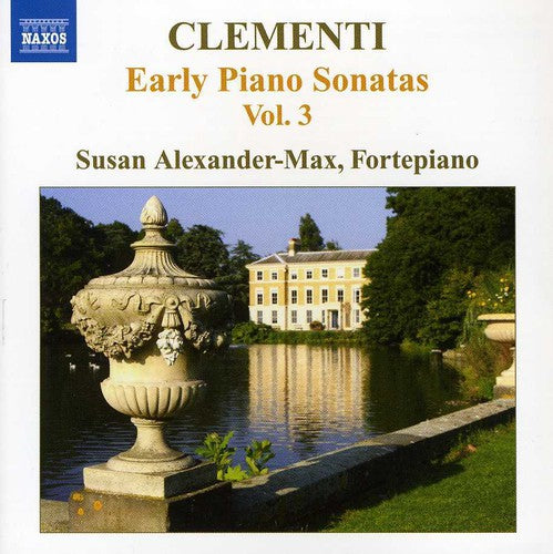Susan Alexander-Max: Early Piano Sonatas 3 - COMPACT DISCS