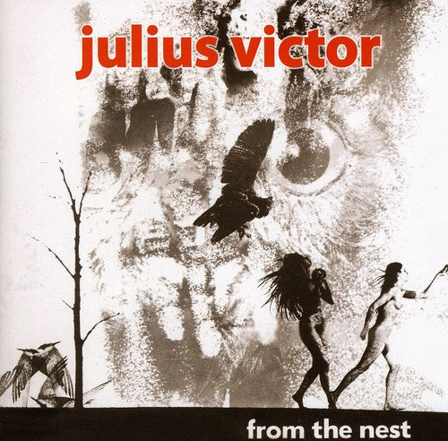 Julius Victor: From the Nest - COMPACT DISCS