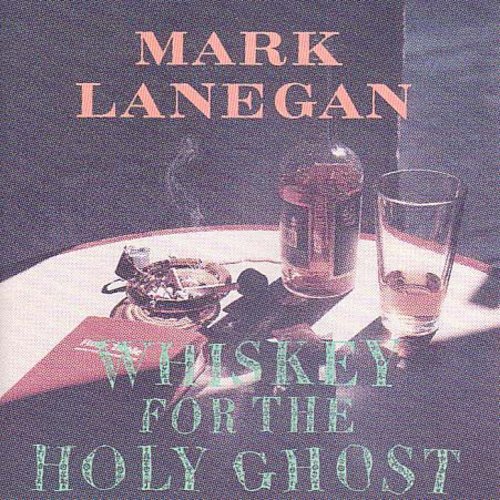 Mark Lanegan: Whiskey for the Holy Ghost - CD