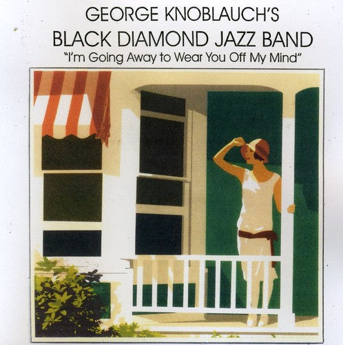 George Knoblauch: Im Going Away to Wear You Off My Mind - COMPACT DISCS