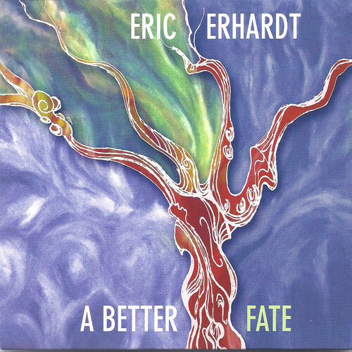 Eric Erhardt: A Better Fate - COMPACT DISCS