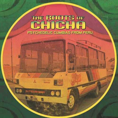 Various Artists: The Roots of Chicha -VINYL
