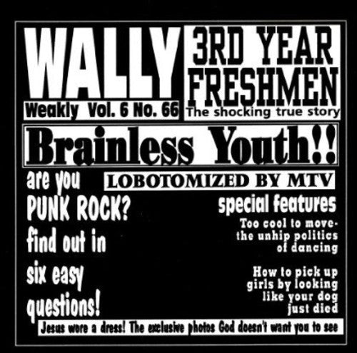 Wally / Third Year Freshman: Wally / Third Year Freshman - 7-INCH SINGLE