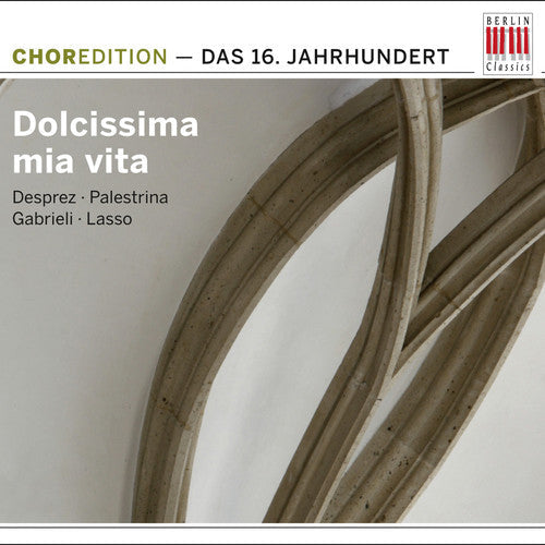 Dolcissima Mia Vita: Music of 16th Century / Var: Dolcissima Mia Vita: Music of 16th Century / Various - COMPACT DISCS