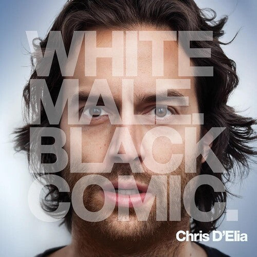 Chris D'Elia: White Male. Black Comic. - COMPACT DISCS