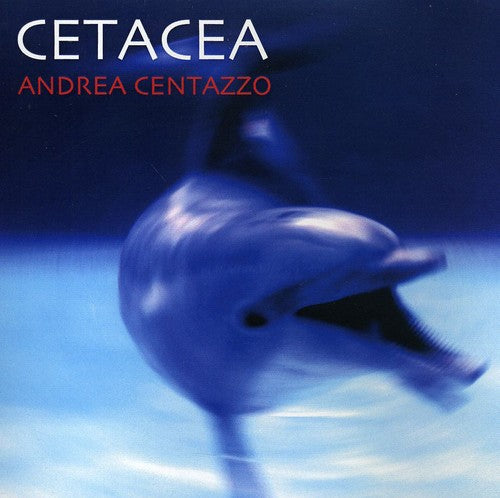 Andrea Centazzo Ensemble: Cetacea - COMPACT DISCS