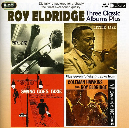 Roy Eldridge: 3 Classic LPs-Roy and Diz/Little Jazz/Swing Goes Dixie - COMPACT DISCS