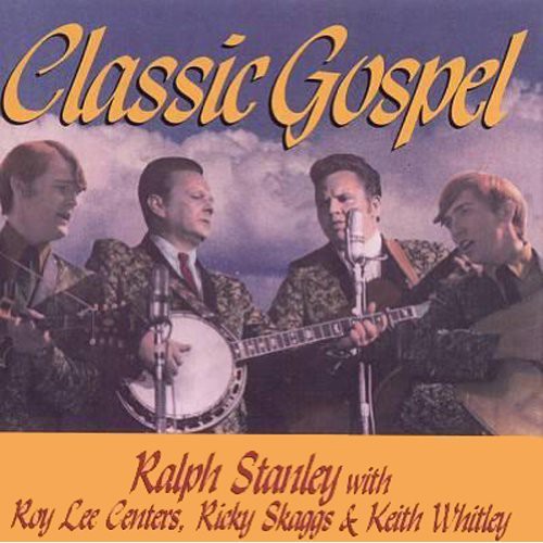 Ralph Stanley: CLASSIC GOSPEL - COMPACT DISCS