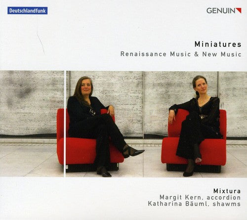 Mixtura: Miniatures: Renaissance & New Music - COMPACT DISCS