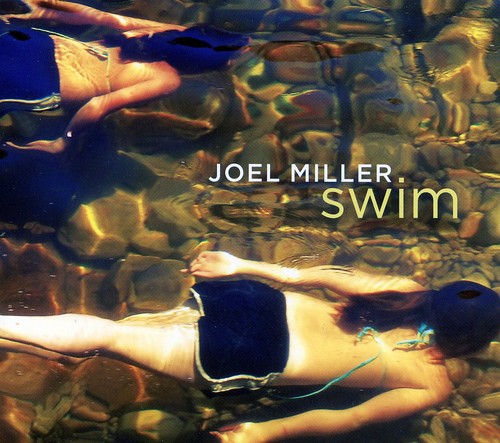 Joel Miller: Swim - CD