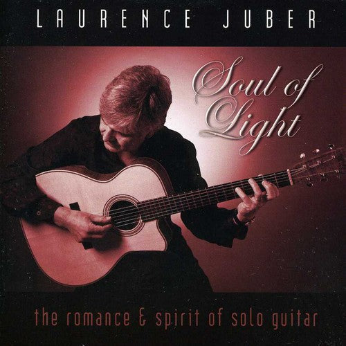Laurence Juber: Soul of Light - COMPACT DISCS