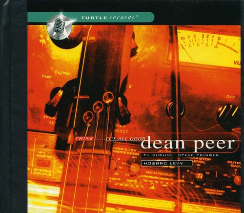 Dean Peer: Think...It's All Good - COMPACT DISCS