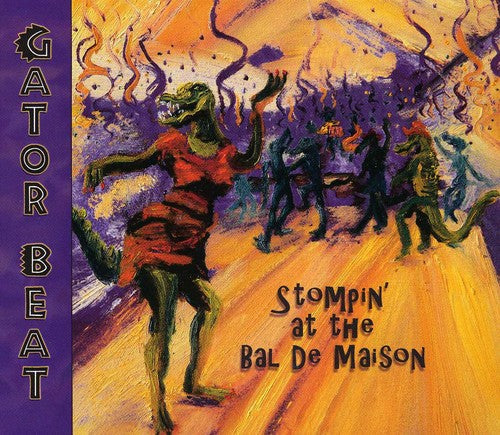 Gator Beat: Stompin' At The Bal De Maison - COMPACT DISCS