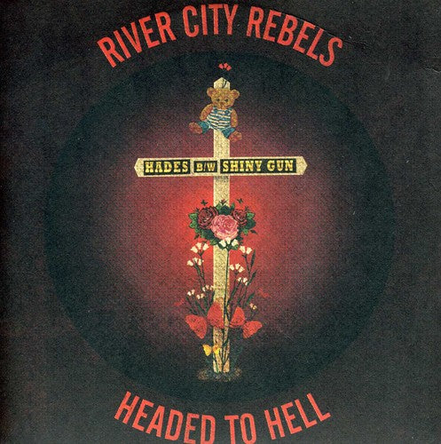 River City Rebels: Headed to Hell 7 - 7-INCH SINGLE