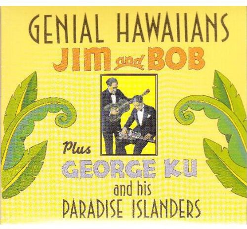 Jim and Bob: Genial Hawaiians - COMPACT DISCS