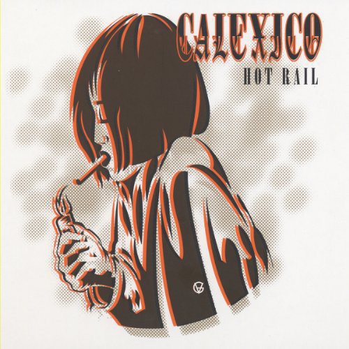 Calexico: Hot Rail (City Slang Classics) -VINYL