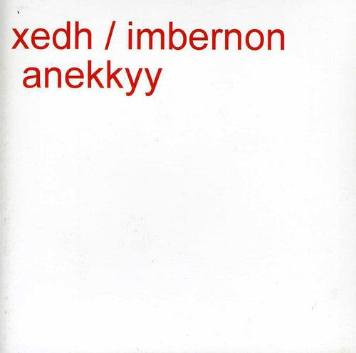 Xedh-Imbernon: Anekkyy - COMPACT DISCS