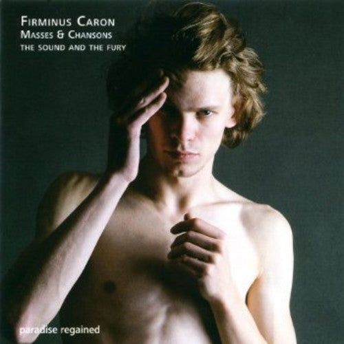 The Sound and the Fury: Masses & Chansons - COMPACT DISCS